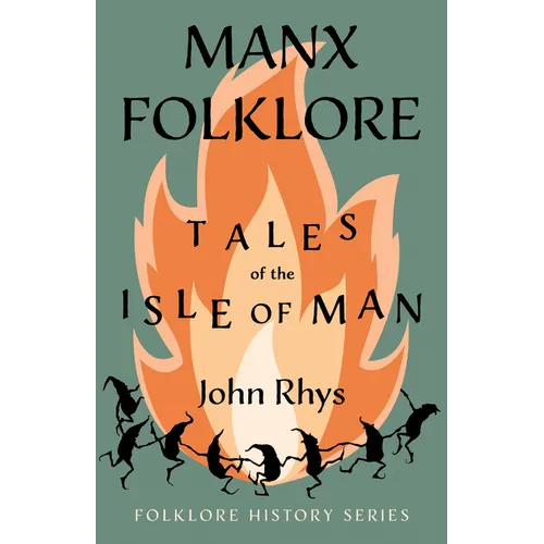 Manx Folklore - Tales of the Isle of Man (Folklore History Series) - Hardcover