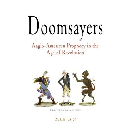 Doomsayers: Anglo-American Prophecy in the Age of Revolution - Paperback