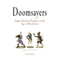 Doomsayers: Anglo-American Prophecy in the Age of Revolution - Paperback
