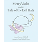 Merry Violet and the Tale of the Evil Hats - Paperback
