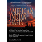 American Indian Mafia: An FBI Agent's True Story about Wounded Knee, Leonard Peltier, and the American Indian Movement (Aim) - Paperback