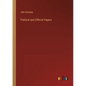 Political and Official Papers - Paperback