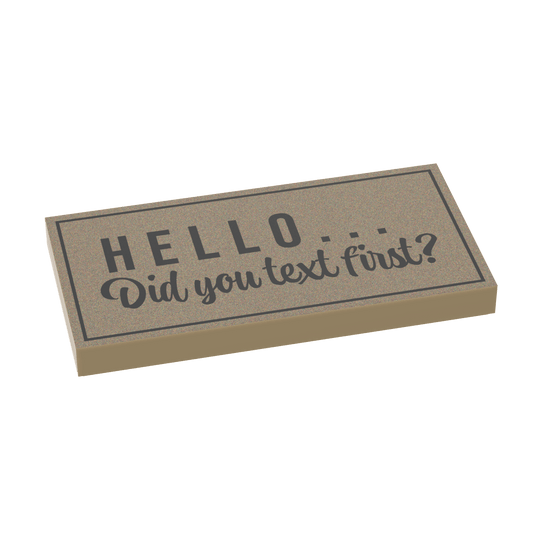 "Did you text first?" Door Mat - Custom Printed - 2x4 Tile Made using LEGO® Parts
