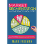 Market Segmentation in the FMCG Industry - Paperback