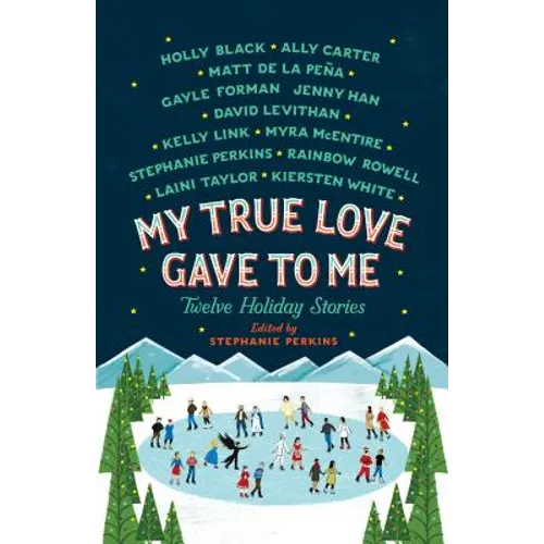 My True Love Gave to Me: Twelve Holiday Stories - Paperback