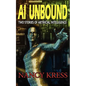 AI Unbound: Two Stories of Artificial Intelligence - Paperback