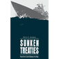 Sunken Treaties: Naval Arms Control Between the Wars - Paperback