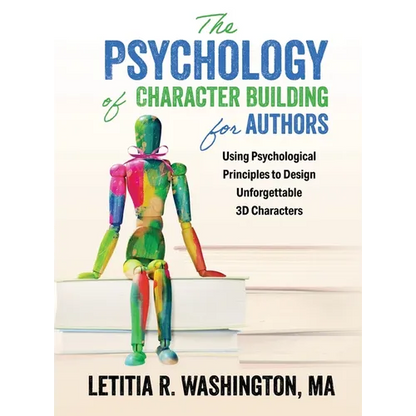 The Psychology of Character Building for Authors - Hardcover