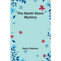 The North Shore Mystery - Paperback