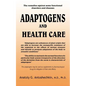 Adaptogens and Health Care - Paperback