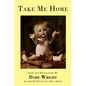 Take Me Home - Hardcover