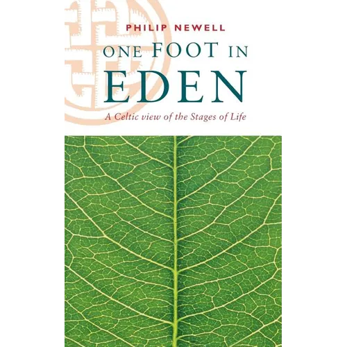 One Foot in Eden - A Celtic View of the Stages of Life - Paperback