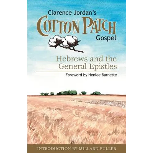 Cotton Patch Gospel: Hebrews and the General Epistles - Paperback