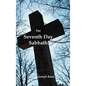 The Seventh Day Sabbath, a Perpetual Sign from the Beginning, to the Entering Into the Gates of the Holy City According to the Commandment - Hardcover