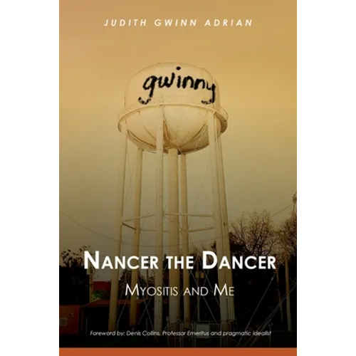 Nancer the Dancer: Myositis and Me - Paperback
