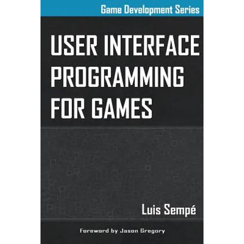 User Interface Programming for Games - Paperback