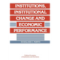 Institutions, Institutional Change and Economic Performance - Paperback