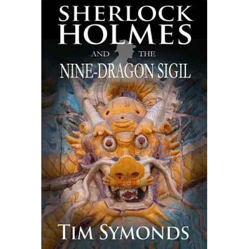 Sherlock Holmes and The Nine-Dragon Sigil - Paperback