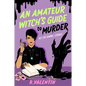 An Amateur Witch's Guide to Murder - Hardcover