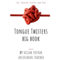 Tongue Twisters Big Book: For Speech Clarity & Fun - Paperback