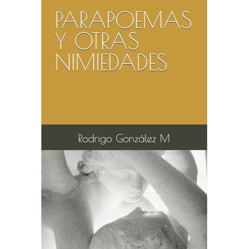 Parapoemas Y Otras Nimiedades - Paperback