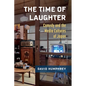The Time of Laughter: Comedy and the Media Cultures of Japan Volume 101 - Paperback