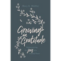 Growing in Gratitude: Rediscovering the Joy of a Thankful Heart - Paperback