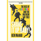 Shake It Up, Baby!: The Rise of Beatlemania and the Mayhem of 1963 - Hardcover