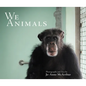 We Animals (Revised Edition) - Paperback