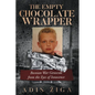 The Empty Chocolate Wrapper: Bosnian War Genocide from the Eyes of Innocence - Paperback