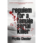 Requiem for a Female Serial Killer - Paperback