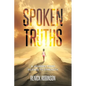 Spoken Truths: A Journey from Silence to Strength - Paperback