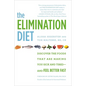 The Elimination Diet: Discover the Foods That Are Making You Sick and Tired--And Feel Better Fast - Paperback