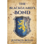 The Blackguard's Bond: Book II of The Bard's Heresy - Paperback