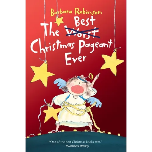 The Best Christmas Pageant Ever: A Christmas Holiday Book for Kids - Hardcover