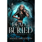 Dead and Buried: Arcane Souls World - Paperback