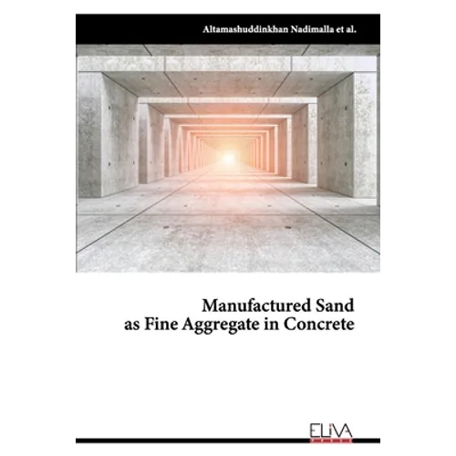 Manufactured Sand as Fine Aggregate in Concrete - Paperback