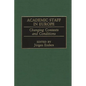 Academic Staff in Europe: Changing Contexts and Conditions - Hardcover