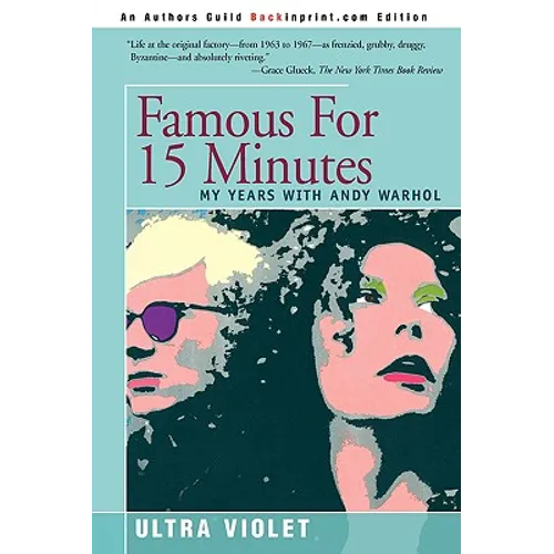 Famous for 15 Minutes: My Years with Andy Warhol - Paperback
