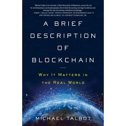 A Brief Description of Blockchain: Why It Matters in the Real World - Paperback