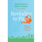 Revitalize to Plant: Reshaping the Established Church to Plant Churches - Paperback