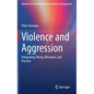 Violence and Aggression: Integrating Theory, Research, and Practice - Hardcover