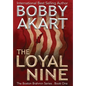 The Loyal Nine: A Post-Apocalyptic Political Thriller - Hardcover