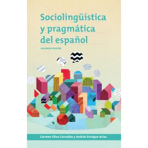 Sociolinguistica y Pragmatica del Espanol: Segunda Edicion - Paperback