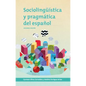 Sociolinguistica y Pragmatica del Espanol: Segunda Edicion - Paperback
