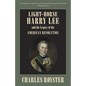 Light-Horse Harry Lee and the Legacy of the American Revolution - Paperback
