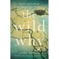 The Wild Why: Stories and Teachings to Uncover Your Wonder - Paperback