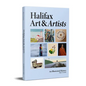 Halifax Art & Artists: An Illustrated History - Hardcover
