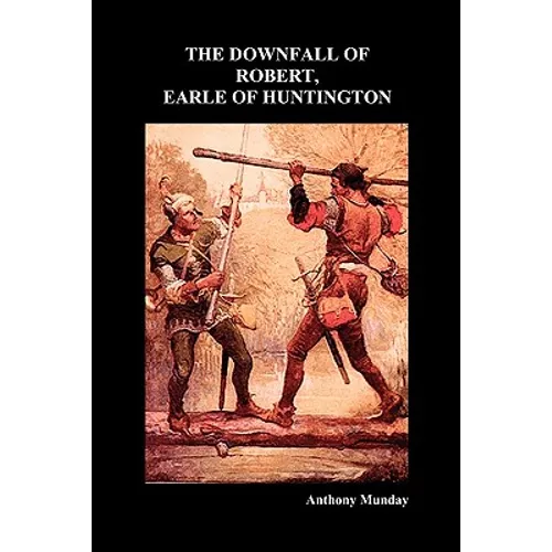 Downfall of Robert Earl of Huntingdon - Paperback