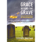 Grace Beyond the Grave: Is Salvation Possible in the Afterlife? a Biblical, Theological, and Pastoral Evaluation - Hardcover